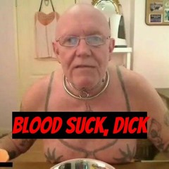 Blood Suck, Dick