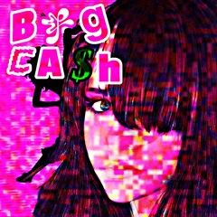BIG CA$H