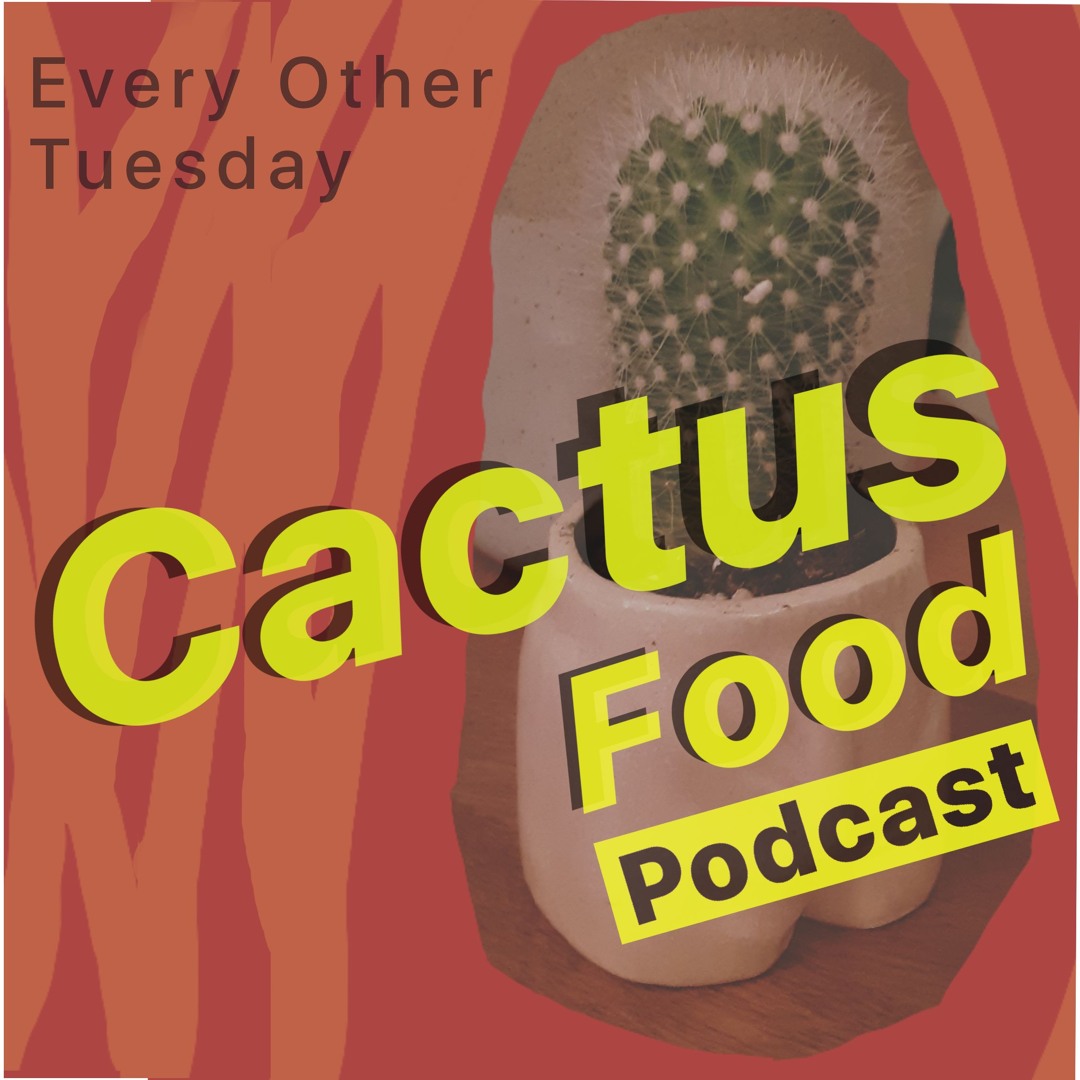 Stream Cactus Food Podcast music | Listen to songs, albums, playlists for  free on SoundCloud