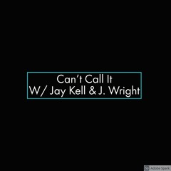 Can't Call It