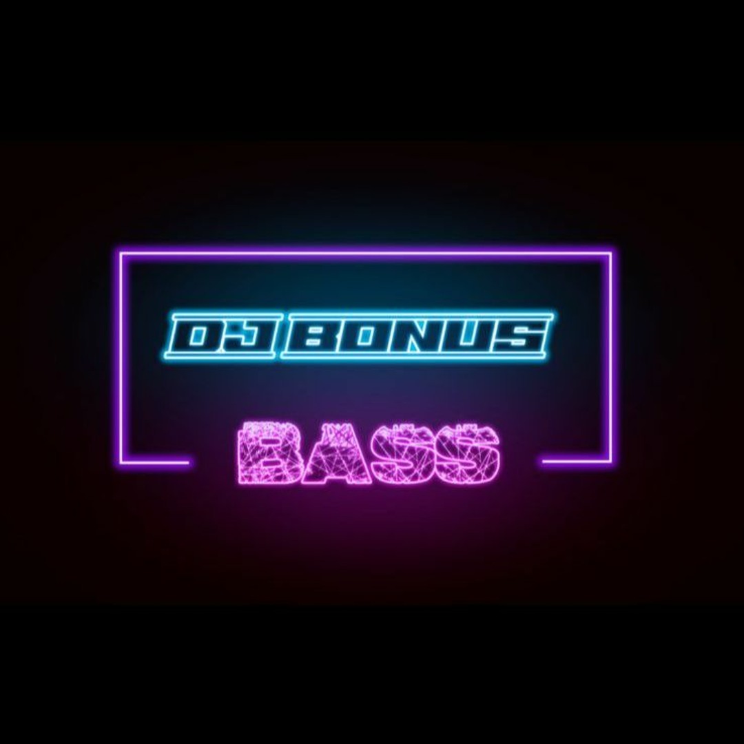 Stream Dj BONUS_BASS music | Listen to songs, albums, playlists for ...