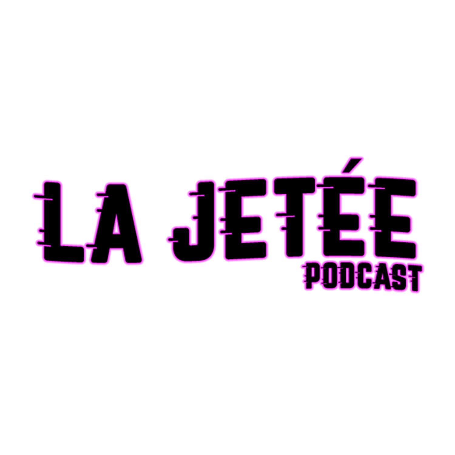 La Jetée Podcast