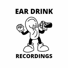 Ear Drink Recordings