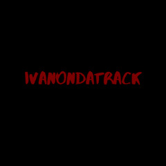 IvanOnDaTrack