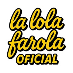 la lola farola