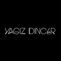 YAGIZ DINCER - SATURDAY SOUND @GUEST DJ ABDULLAH DEMİR