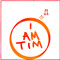 I am TIM