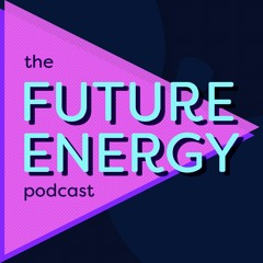 The Future Energy Podcast