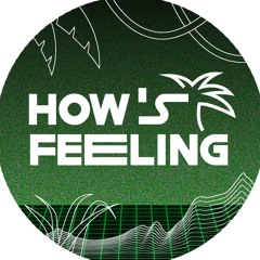 How's feeling