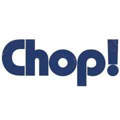 Chop!