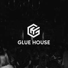 Glue House