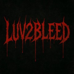 LUV2BLEED