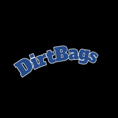 DIRTBAGS R' US