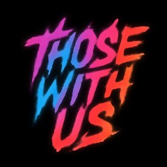 Those With Us
