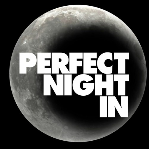 Perfect Night In’s avatar