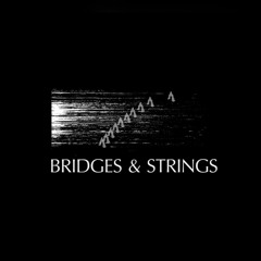 Bridges and Strings