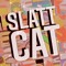 DJ SLATT CAT
