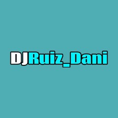 DJRuiz_Dani
