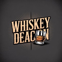 Whiskey Deacon