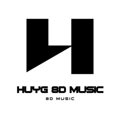 HuyG 8D MUSIC