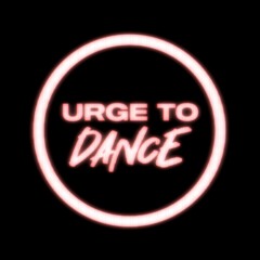 Urge To Dance