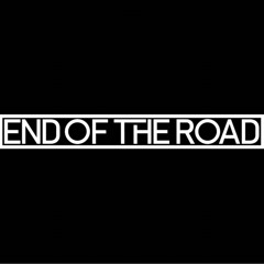 End of The Road