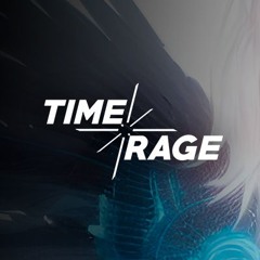 TIME RAGE