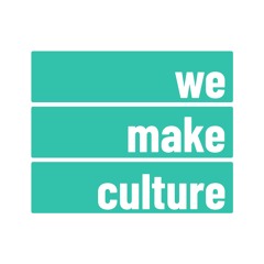 We Make Culture