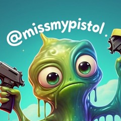 missmypistol