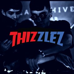 THIZZLEZ