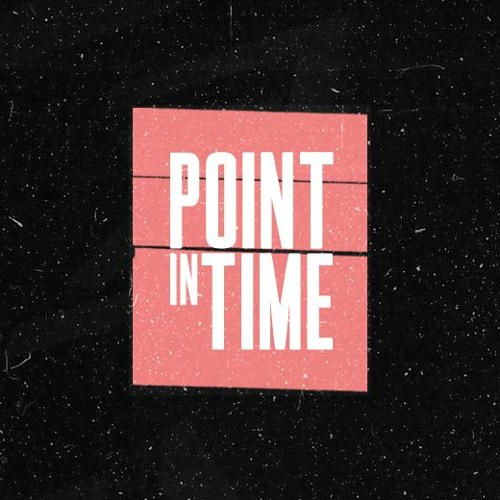 Stream Point in Time music | Listen to songs, albums, playlists for ...
