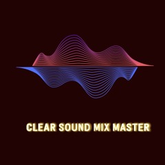 Clear Sound Mix Master