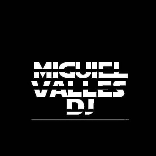Miguel Valles Dj’s avatar