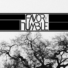 Favor the Humble