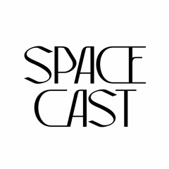 Space Cast