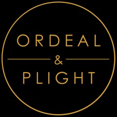 Ordeal & Plight