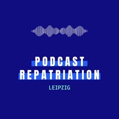 Podcast-Repatriation