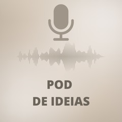Pod de Ideias podideais