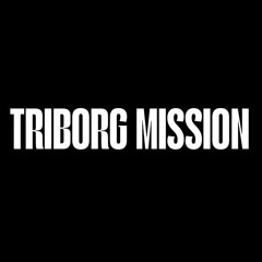 TRIBORG MISSION
