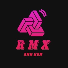 Anh Konn RMX