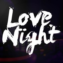 LOVE NIGHT