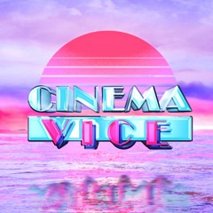 Cinema Vice Podcast