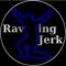 RavingJerk