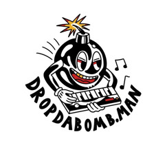 DROPDABOMB.MAN