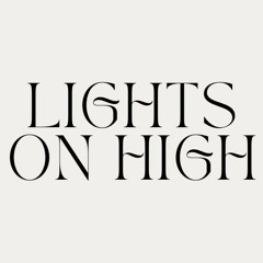 Lights On High