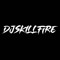 Dj skill Fire