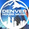 Denver House Music