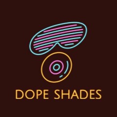 DOPE SHADES REPOST (Artist Support)