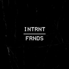 INTRNT FRNDS