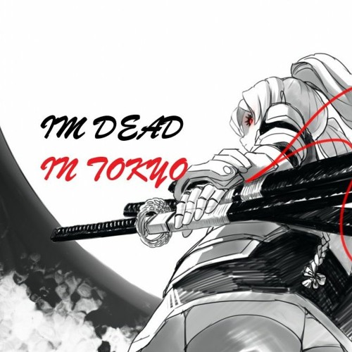 Im dead in Tokyo’s avatar